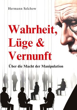 Wahrheit, Lüge & Vernunft