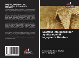 Scaffold intelligenti per applicazioni di ingegneria tissutale