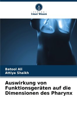 Auswirkung von Funktionsgeräten auf die Dimensionen des Pharynx