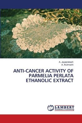 ANTI-CANCER ACTIVITY OF PARMELIA PERLATA ETHANOLIC EXTRACT