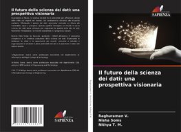 Il futuro della scienza dei dati: una prospettiva visionaria