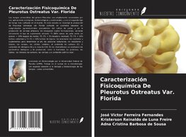 Caracterización Fisicoquímica De Pleurotus Ostreatus Var. Florida