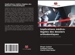 Implications médico-légales des dossiers orthodontiques