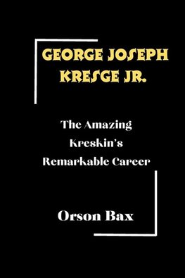 George Joseph Kresge Jr.