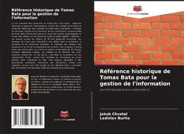 Référence historique de Tomas Bata pour la gestion de l'information