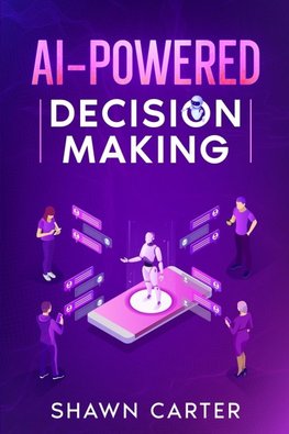 AI-Powered Decision Making