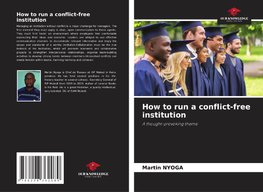 How to run a conflict-free institution