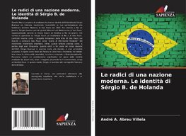 Le radici di una nazione moderna. Le identità di Sérgio B. de Holanda