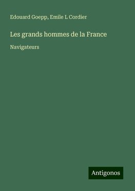 Les grands hommes de la France