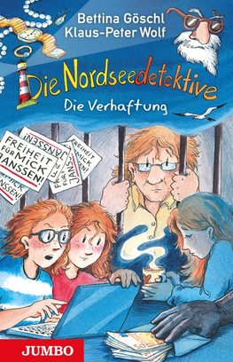 Die Nordseedetektive. Die Verhaftung