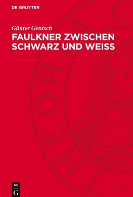 Faulkner zwischen Schwarz und Weiss