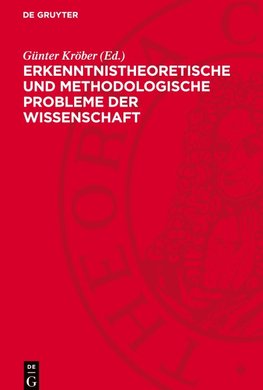 Erkenntnistheoretische und methodologische Probleme der Wissenschaft