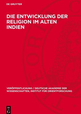 Die Entwicklung der Religion im Alten Indien