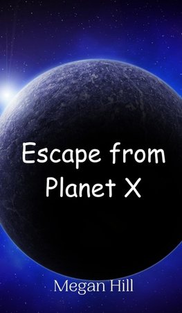 Escape from Planet X