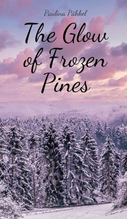 The Glow of Frozen Pines