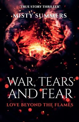 War, Tears and Fear