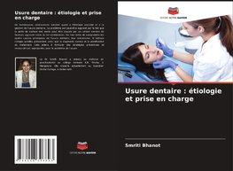 Usure dentaire : étiologie et prise en charge