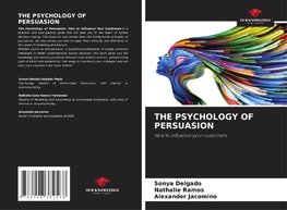 THE PSYCHOLOGY OF PERSUASION