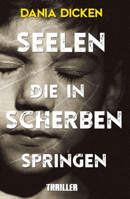 Seelen, die in Scherben springen