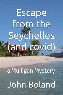 Escape from the Seychelles (and covid)