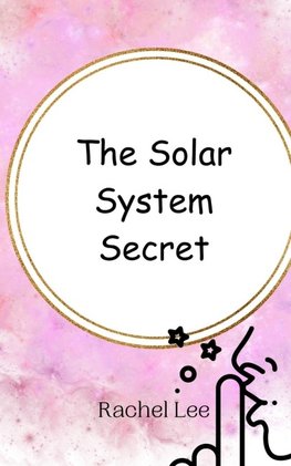 The Solar System Secret