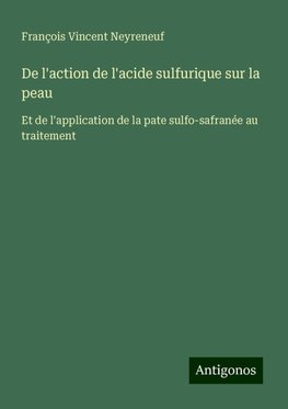 De l'action de l'acide sulfurique sur la peau