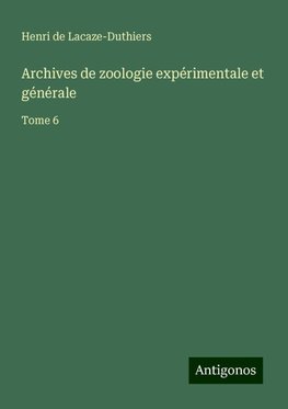 Archives de zoologie expérimentale et générale