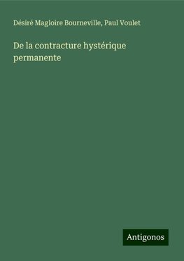 De la contracture hystérique permanente