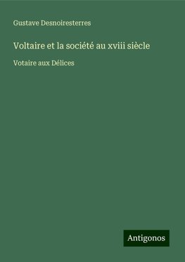 Voltaire et la société au xviii siècle