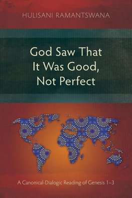 God Saw That It Was Good, Not Perfect