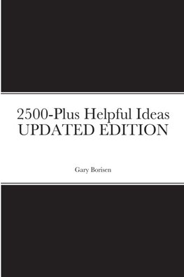 2500-Plus Helpful Ideas UPDATED EDITION