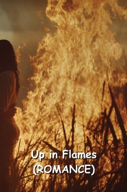 Up in Flames (ROMANCE)