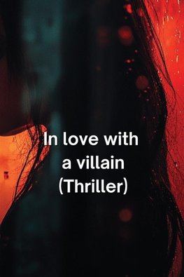 In love with a villain (Thriller)