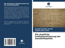 Die staatliche Institutionalisierung der Sozialhilfepolitik