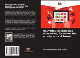 Nouvelles technologies éducatives, formation des enseignants et travail