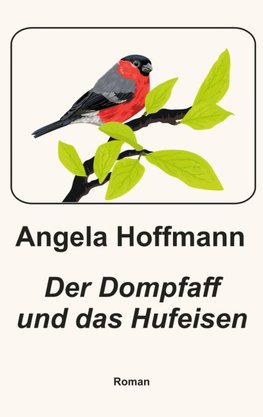 Der Dompfaff und das Hufeisen