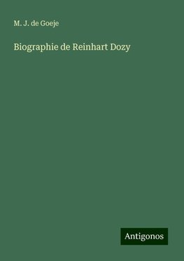 Biographie de Reinhart Dozy