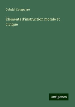 Éléments d'instruction morale et civique