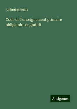 Code de l'enseignement primaire obligatoire et gratuit