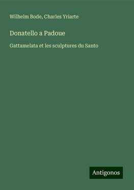 Donatello a Padoue