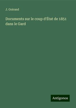 Documents sur le coup d'État de 1851 dans le Gard