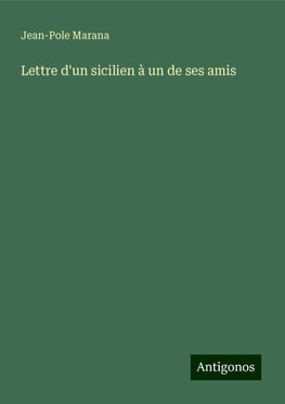 Lettre d'un sicilien à un de ses amis