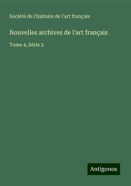 Nouvelles archives de l'art français