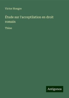 Étude sur l'acceptilation en droit romain