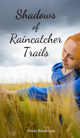 Shadows of Raincatcher Trails