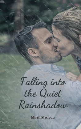 Falling into the Quiet Rainshadow