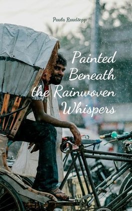 Painted Beneath the Rainwoven Whispers