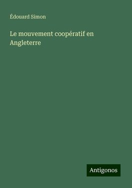 Le mouvement coopératif en Angleterre