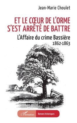 Et le c¿ur de l'orme s'est arrêté de battre