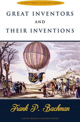 Great Inventors and Their Inventions